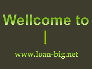 Loan big