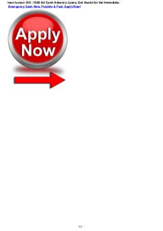 loan tucson 100 - 1000 AU Cash Advance Loans, Get Assist for the Immediate.
Emergency Cash Now. Flexible & Fast. Apply Now!
1/2
 