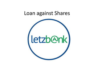 Loan against Shares
 