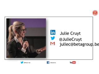 juliec@betagroup.be
@JulieCruyt
Julie Cruyt
 