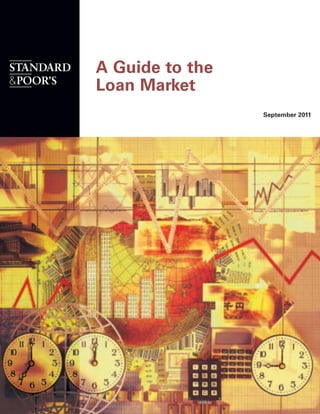 A Guide to the
Loan Market
                 September 2011
 