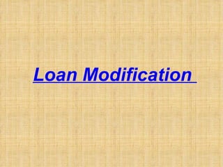 Loan Modification  