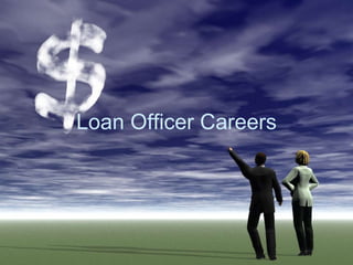 Loan Officer Careers
 