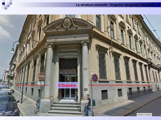 Le strutture esistenti - Diagnosi, prognosi, interventi 
48
6 finestre
 