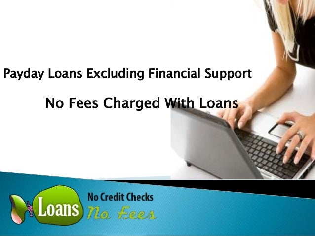 Loans no credit checks no fees