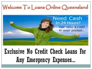 Exclusive No Credit Check Loans For
Any Emergency Expenses...
 