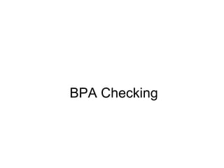 BPA Checking
 