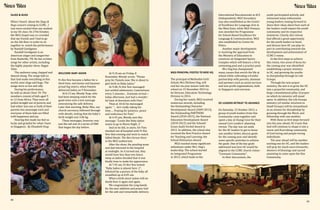 News Bites
SLUGS  BUGS

When I heard about the Slugs 
Bugs concert coming to CCMC , I
was more excited than any student
in my CK class. On 27th October,
the MGS chapel was so crowded
that my friends and I had to go
on the 4th floor in order to sit
together to watch the performance
by Randall Goodgame.
Randall Goodgame is an
American singer and songwriter
from Nashville, TN. He has written
songs for other artists, including
the highly popular show, Veggie
Tales.
The audience sang, clapped and
danced along. The songs told us
that God made everything in this
world, even slugs and bugs. The
songs were so fun and silly.
During his performance,
he told us about Choir 39. The
members consist of kids aged 9
to 12 from Africa. They were all
pulled straight out of poverty and
had either lost one or both of their
parents but amazingly each and
everyone of these kids are filled
with happiness and joy.
Hearing this made me feel so
lucky and grateful for what I have
in Singapore. By Elizabeth Fang

44
44

WELCOME BABY JADON

Ps Kin Yew became a father for a
third time, and Janine and Joyanne
proud big sisters, when Pamela
delivered Jadon on 9 November.
At 8.13 am, Wendy Yeap, who
had been keeping watch for the
good news sent a text message
announcing the safe delivery.
Later that morning, Betty Wee, our
church secretary, followed through
with details, stating that the baby's
birth weight was 3.06 kg.
These messages, however, was
just the tail end of a series of SMS
that began the day before.

At 9.10 am on Friday, 8
November, Wendy wrote: Please
pray for Pamela now. She is about to
give birth to Baby Jadon.
At 9.48, Ps Kin Yew messaged:
Just settled admissions. Contractions
every 5 minutes… Estimate arrival =
today afternoon. Just had a wonderful time of devotions with Pam.
Than at 10.42 he messsaged
again: … he's really taking his
time…. Praying for patience, peace
and endurance for Pam.
At 4.45 pm, Wendy sent this
message: Looks like Baby Jadon
wants to go to Movie Night :)
And so he did, in utero, for Pam
checked out of hospital with Ps Kin
Yew that evening and went to watch
Gifted Hands: The Ben Carson Story
in the MGS auditorium.
After the show, the pending mum
and dad returned to the hospital
at midnight. As it turned out, they
would have less than two hours
sleep as Jadon decided that it was
finally time to make his appearance.
At 7.45 am, Ps Kin Yew texted:
Baby Jadon is almost here :),
followed by a picture of the baby all
swaddled up at 8.05 am.
What a birth story! Jadon will no
doubt hear it again and again.
We congratulate the Ling family
for the new addition and praise God
for the safe and remarkable delivery.

MGS PRINCIPAL POSTED TO MOE HQ
The principal of Methodist Girls'
School, Mrs Shirleen Ong, will
end her six-year tenure with the
school on 15 December 2013 to
be Director, Education Technology
Division in 2014.
During her watch, MGS received
numerous awards, including
the Outstanding Character
Development Award (2009-2013),
the Outstanding PARTNERS
Award (2010-2015), the National
Education Development Award
(2010-2012) and the Schools’
Green Audit Orchid Award in
2012. In addition, the school also
received the Best Practice Award
for Teaching and Learning, the
School Distinction Award.
MGS reached many significant
milestones under Mrs. Ong’s
leadership. The school started
its Integrated Programme
in 2013, which leads to the

International Baccalaureate at ACS
(Independent). MGS Secondary
was also established as the Centre
of Excellence for Language Arts in
the West Zone, while MGS Primary
was awarded the Programme
for School-Based Excellence for
Language  Communication. MGS
also established its Centre for
Ethics.
Another major development
is receiving the approval from
the Ministry of Education to
construct an Integrated Sports
Complex which will feature a 50 m
swimming pool and a practice pool.
Mrs Ong has championed
many causes that enrich the life at
school while cultivating a fruitful
partnership with parents, alumnae
and partners such as social services
and non-profit organizations, both
in Singapore and overseas.
OC LEADERS RETREAT TO ADVANCE

On Saturday, 12 October 2013, a
group of youth leaders from One
Community came together and
spent a day at Changi Cove for their
annual Core Leaders' planning
retreat. The day was set aside
for the OC leaders to get to know
one another better, discuss goals
for the coming year and identify
some specific activities to achieve
the goals. One of the key goals
addressed was how OC would be
aligned to the CCMC church vision Covenant Community.
In their discussions, the

News Bites

youth participated actively, and
witnessed many enthusiastic
young leaders coming forward to
share their ideas about how each of
the leaders could impact the youth
community and its respective
ministries. Clearly, this retreat
had offered a great opportunity
for the youth leaders to bond
and discuss how OC can play its
part in contributing towards the
development and achievement of
CCMC’s vision.
In the first steps to achieve
this vision, two areas of focus for
the coming year was identified:
establishing a prayer ministry
in OC, and growing the youths
in discipleship through its Life
Groups.
Through the new prayer
ministry, the aim is to grow the OC
into a prayerful community, and
forge a foundational pillar of prayer
on which its ministry will stand
upon. In addition, the Life Groups
ministry (of similar structure to
Small Groups) will be streamlined
as an avenue for discipleship by
growing through the Word, and
fellowship with one another.
With these as first steps forward
into the year ahead, OC trusts that
God will continue to shape it into a
warm and flourishing community
of God-loving and people-loving
individuals.
The year ahead will be another
exciting one for OC, and the leaders
will pray for much more fireworks,
showers of blessings and sacred
anointing to come upon the One
Community.

45

 