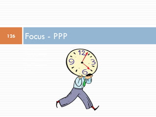 Multiple stakeholders
Differing risk attitudes
Protecting the taxpayer
Complex procurement
Political process
Focus - PPP126
 