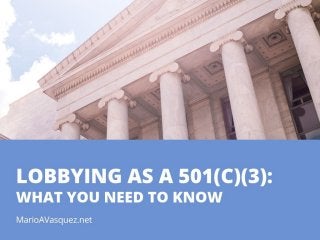 Lobbying as a 501(c)(3): What You Need to Know