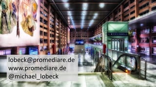 lobeck@promediare.de
www.promediare.de
@michael_lobeck
 