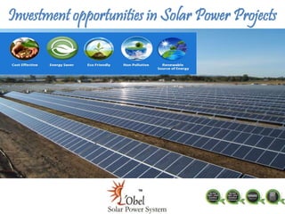 Investment opportunities in Solar Power Projects 
 