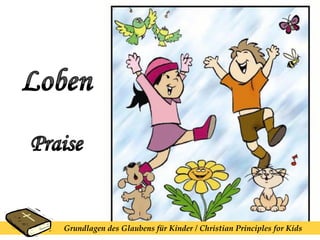 Grundlagen des Glaubens für Kinder / Christian Principles for Kids 
 