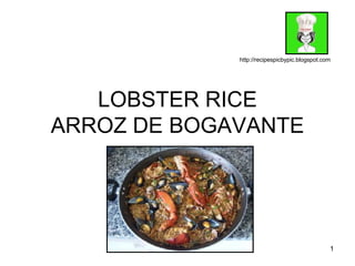 LOBSTER RICE ARROZ DE BOGAVANTE http://recipespicbypic.blogspot.com 