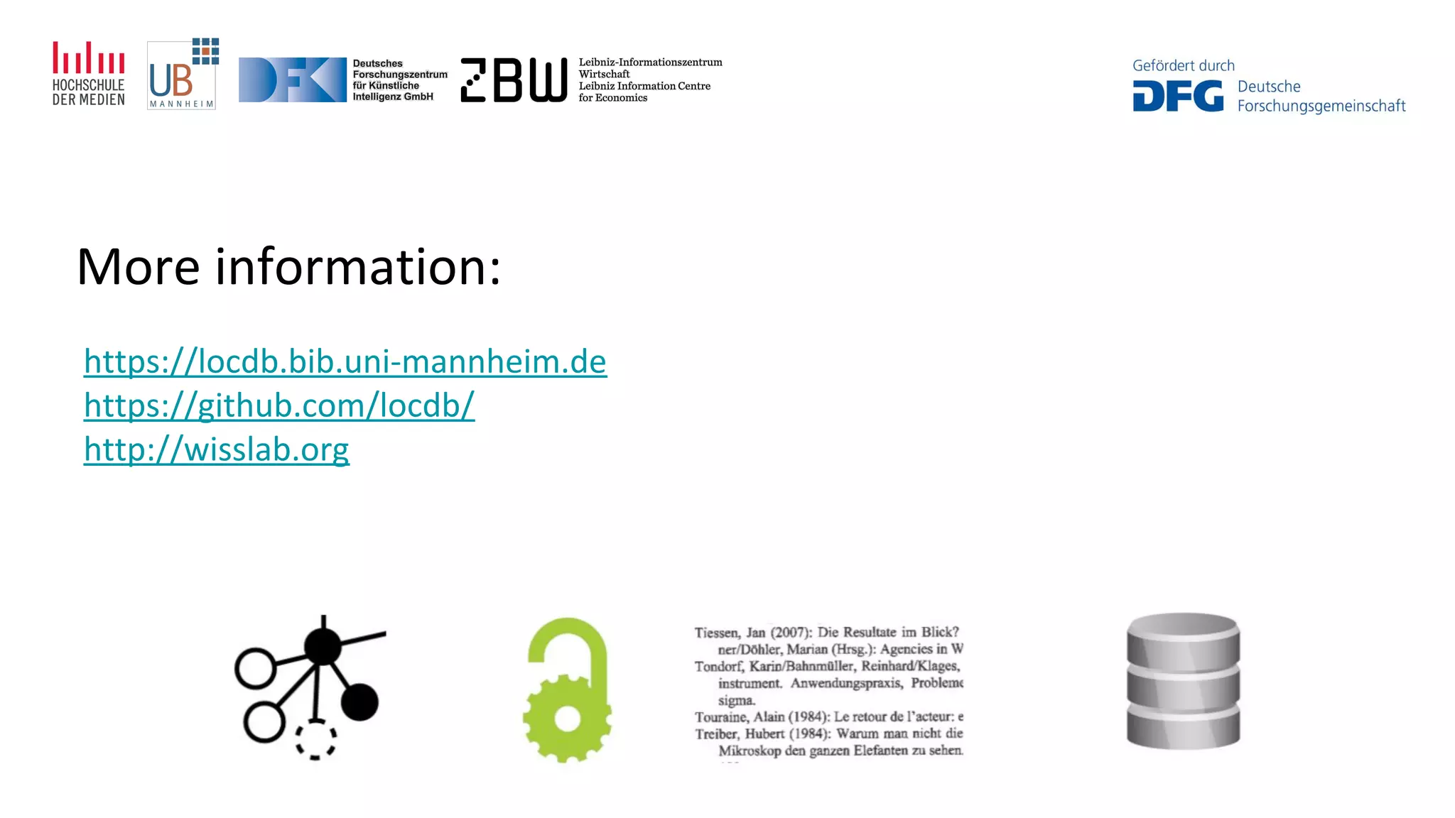 More information:
https://locdb.bib.uni-mannheim.de
https://github.com/locdb/
http://wisslab.org
