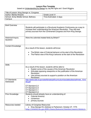Lesson Plan Template <br />based on Understanding by Design by Jay McTighe and  Grant Wiggins<br />Title of Lesson: King George vs. CongressAuthor: Marika WissinkGrade Level: 8School: Amity Middle School, Bethany CampusTime Estimated: 2 days <br />,[object Object]