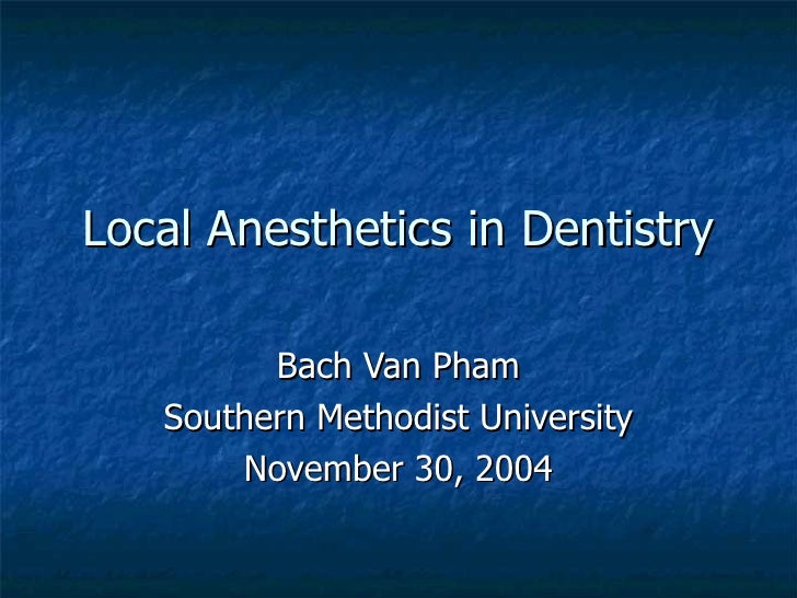 Local Anesthetics in Dentistry