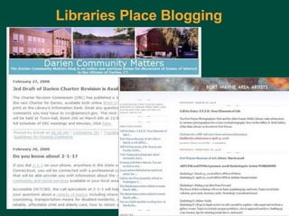 Libraries Place Blogging Charles Lyons ( [email_address] com) – Dewey & Main – September 5, 2006 