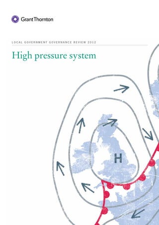 LOCAL GOVERNMENT GOVERNANCE REVIEW 2012




High pressure system
 