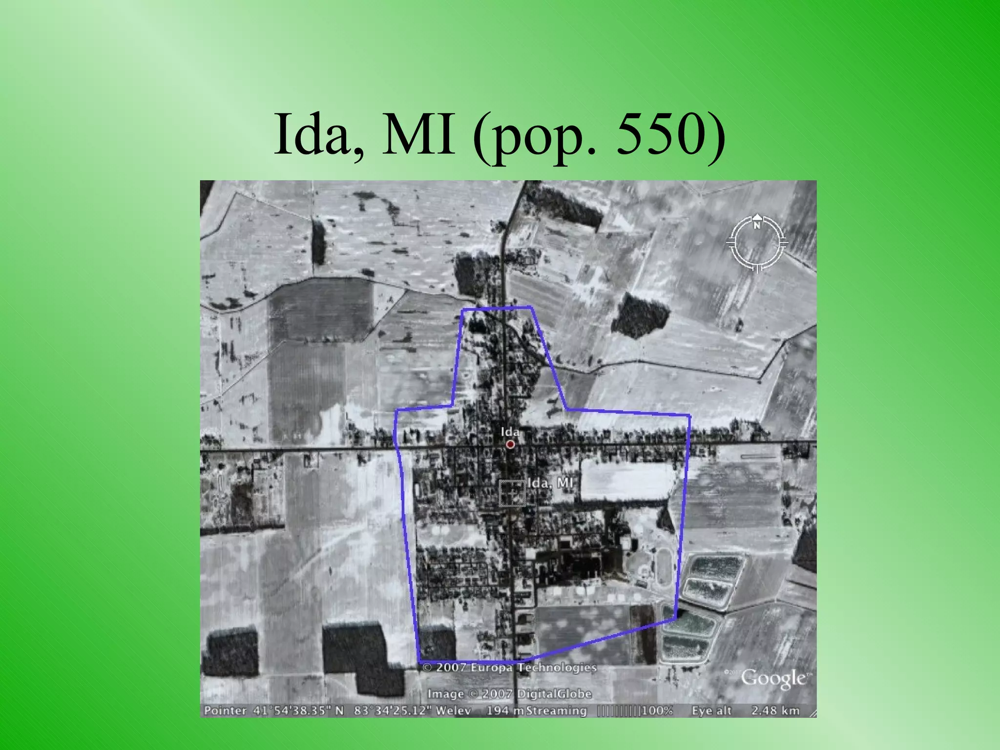 Ida, MI (pop. 550) 