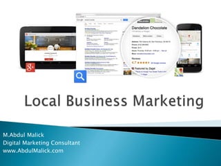M.Abdul Malick
Digital Marketing Consultant
www.AbdulMalick.com
 