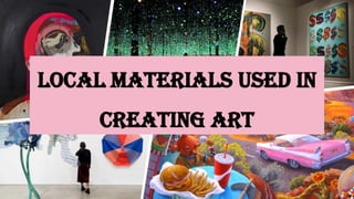 Local Materials Used in Creating Arts... | PDF