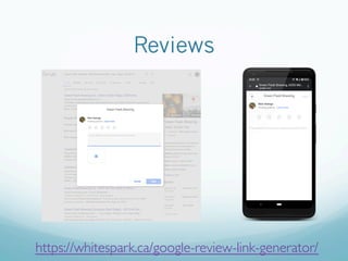 Reviews
https://whitespark.ca/google-review-link-generator/
 