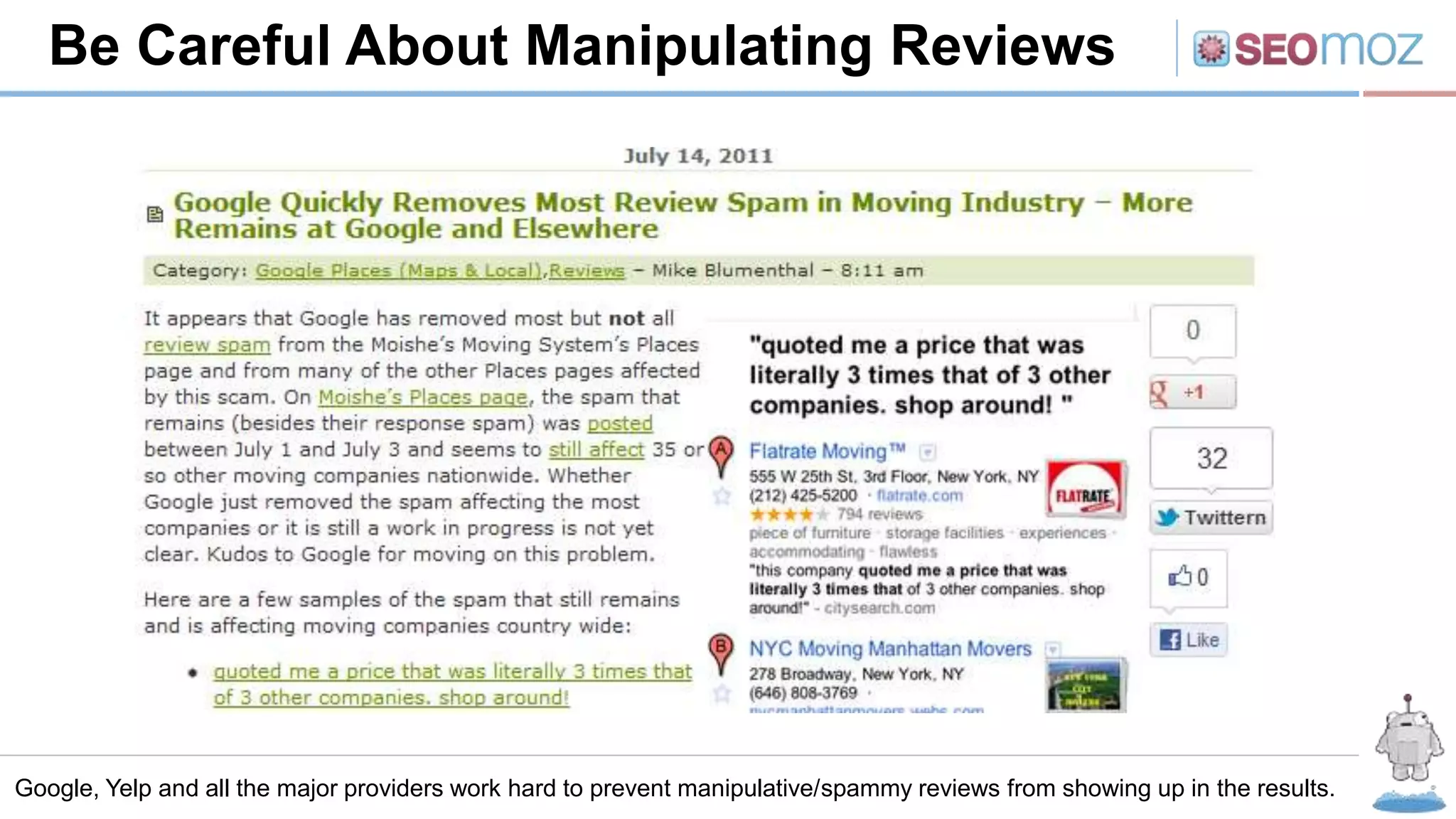 Be Careful About Manipulating Reviews
Google, Yelp and all the major providers work hard to prevent manipulative/spammy reviews from showing up in the results.
 