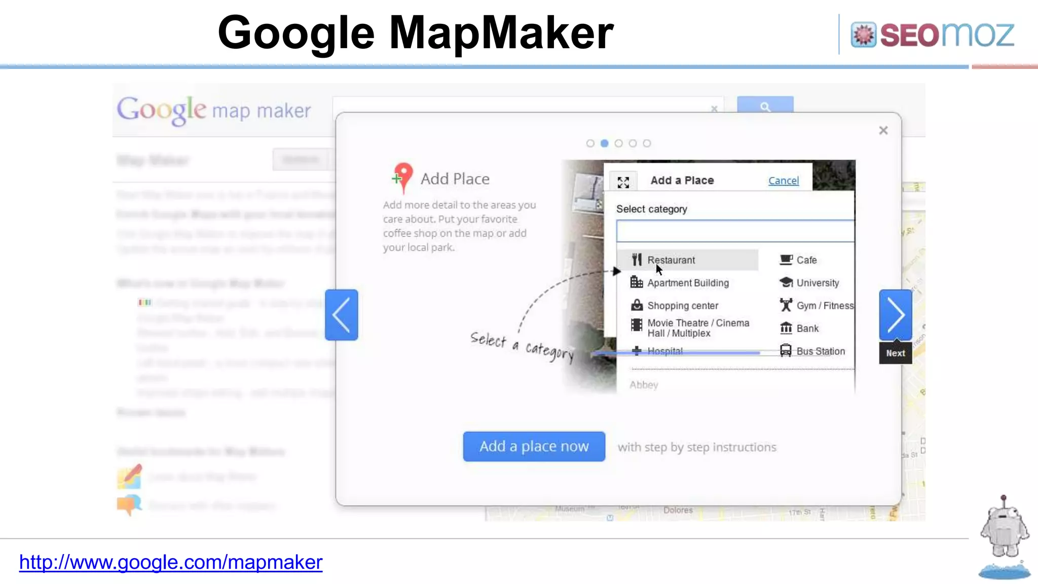 Google MapMaker
http://www.google.com/mapmaker
 