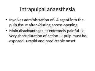 Intrapulpal LOCAL ANAESTHESIA IN ENDODONTICS AND GREAT MATERIAL | PPTX