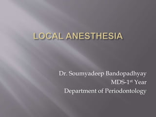 Dr. Soumyadeep Bandopadhyay
MDS-1st Year
Department of Periodontology
 