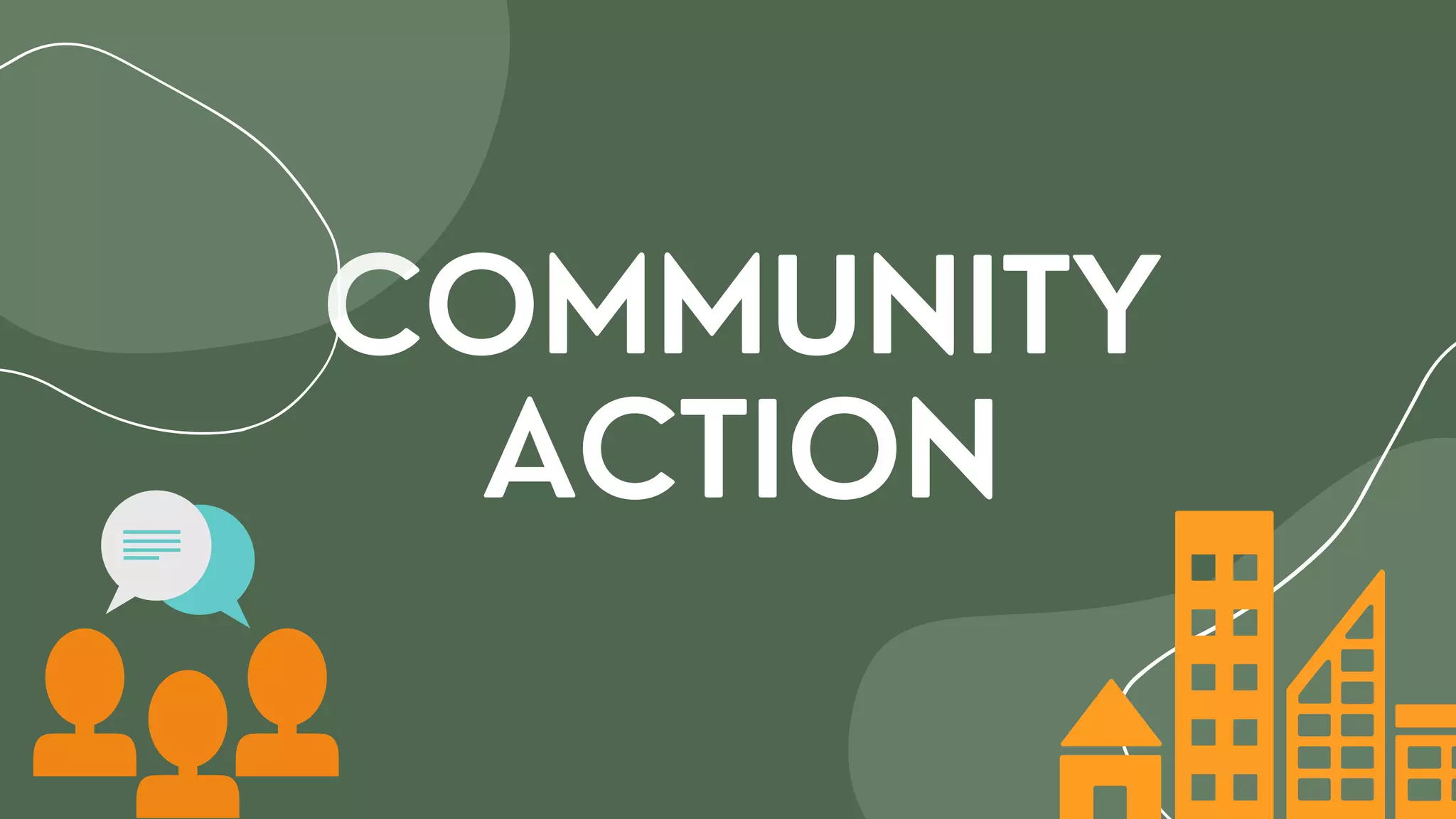 COMMUNITY
ACTION
 
