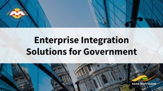 Enterprise Integration
Solutions for Government
 