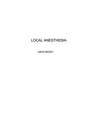 LOCAL ANESTHESIA
ASHA REDDY
 