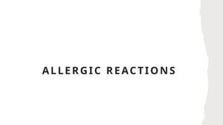 ALLERGIC REACTIONS
 