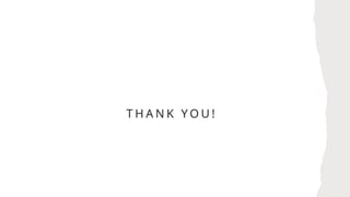 T H A N K Y O U !
 