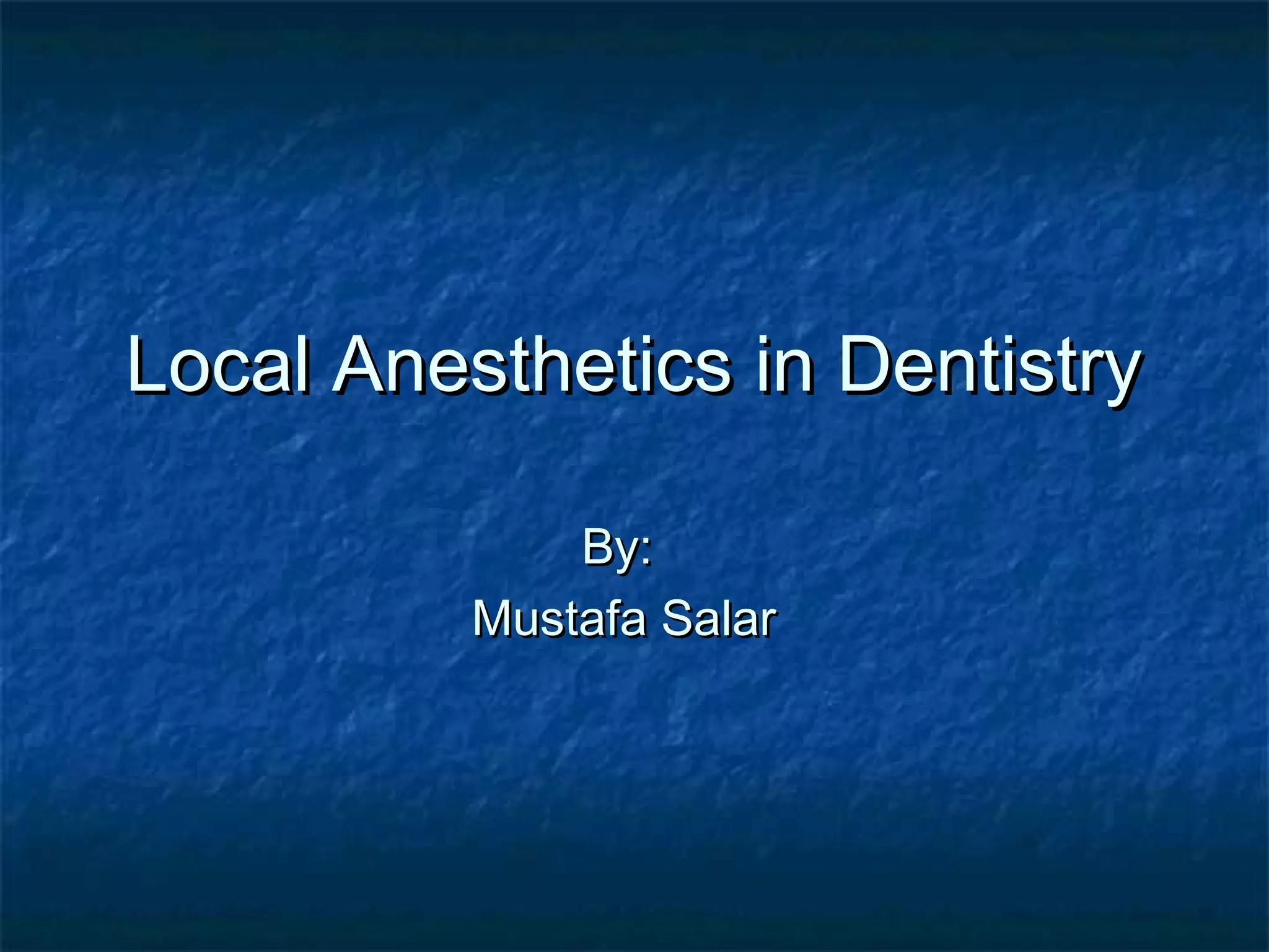 Local anesthetics in dentistry | PPT