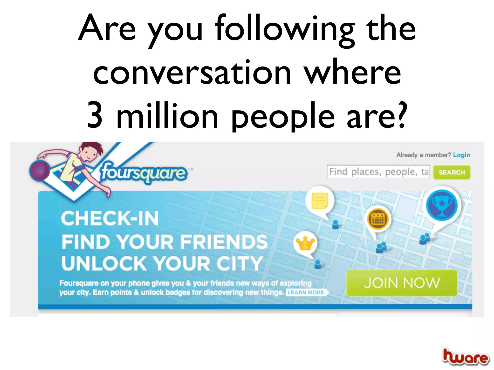 Are you following the
 conversation where
3 million people are?
 