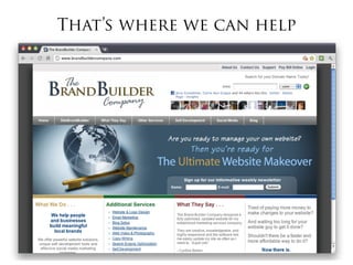 That’s where we can help
 