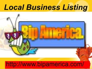 Local Business Listing
http://www.bipamerica.com/
 