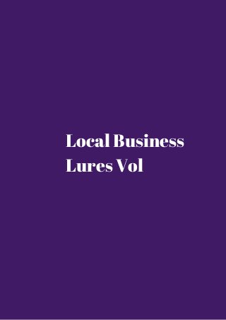 Local Business 
Lures Vol 
 