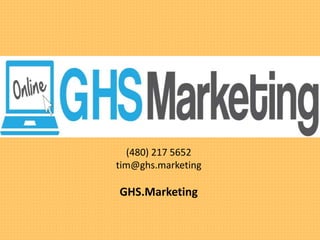 (480) 217 5652
tim@ghs.marketing
GHS.Marketing
 