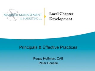 Principals & Effective Practices
Peggy Hoffman, CAE
Peter Houstle

 