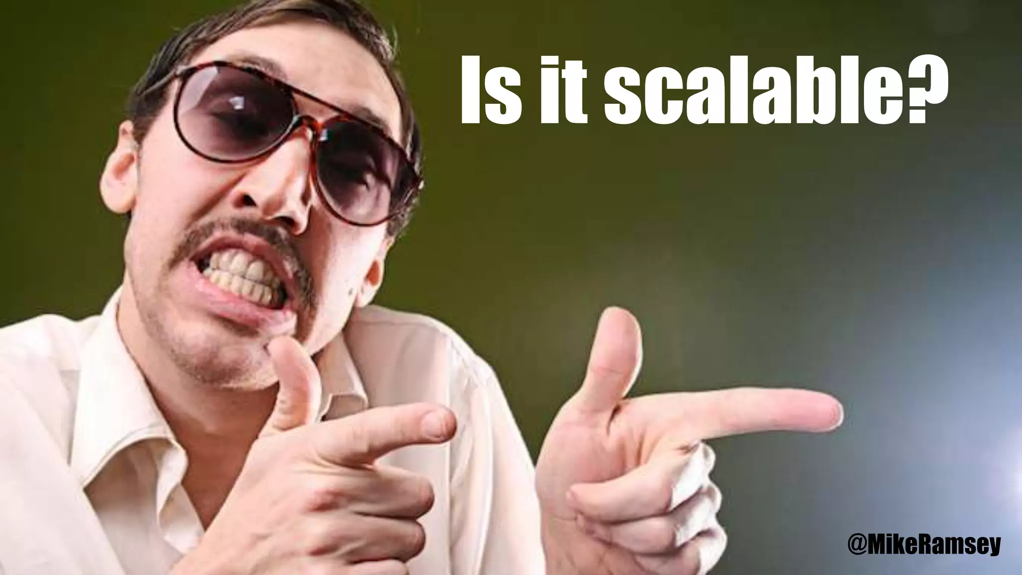 You can’t waitIs it scalable?
@MikeRamsey
 