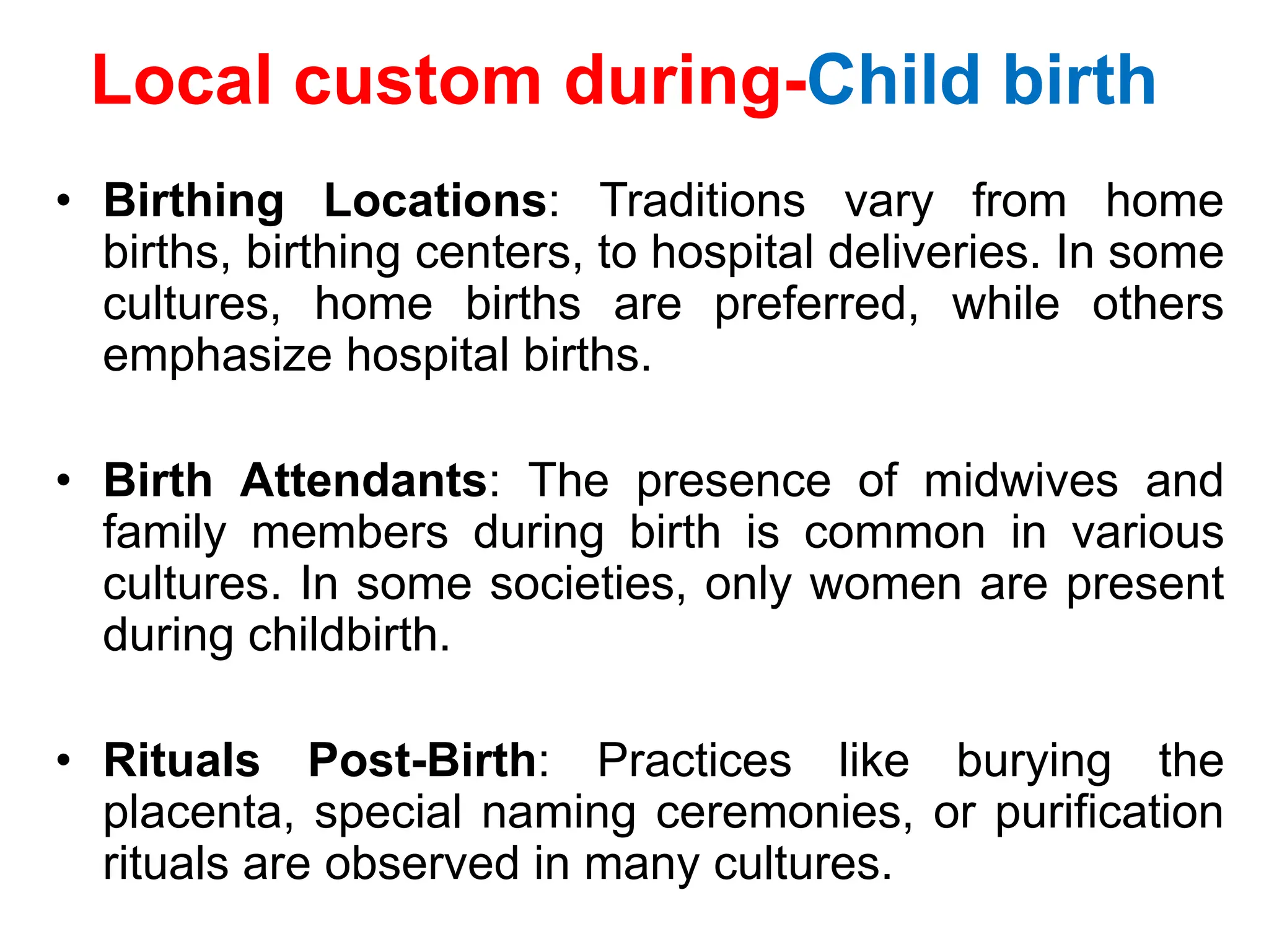 Local custom and practices during- pregnancy, childbirth, lactation and ...