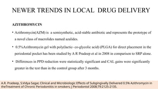 Local drug delivery in periodontology Ppt | PPTX