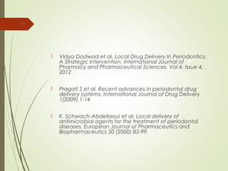 local drug delivery in periodontics | PPT