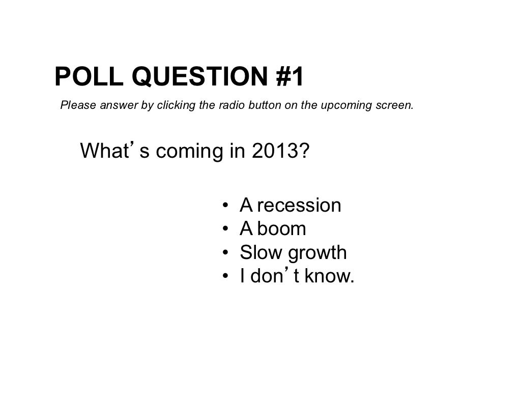 POLL QUESTION 1 Please answer