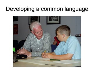 Developing a common language
 