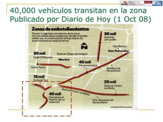 40,000 vehículos transitan en la zona Publicado por Diario de Hoy (1 Oct 08) 